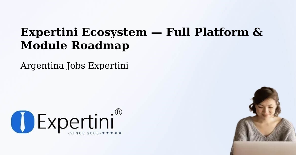 Expertini Ecosystem — Full Platform & Module Roadmap – Trelew
